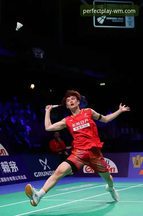 尤伯杯半决赛中国队精彩表现详解——完美体育官方观赛体验分享